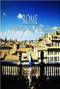 罗马：永恒之城的历史在线观看和下载