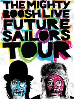 The Mighty Boosh Live: Future Sailors Tour在线观看和下载