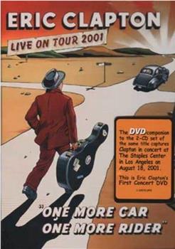Eric Clapton: One More Car, One More Rider - Live on Tour 2001在线观看和下载