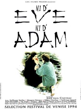 没有亚当也没有夏娃 Ni d'Ève, ni d'Adam在线观看和下载