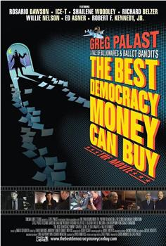 The Best Democracy Money Can Buy在线观看和下载