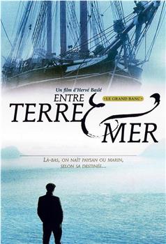 Entre terre et mer在线观看和下载