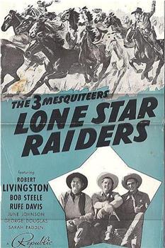 Lone Star Raiders在线观看和下载