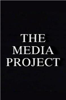The Media Project在线观看和下载