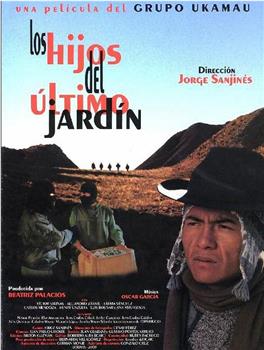 Los hijos del último jardín在线观看和下载