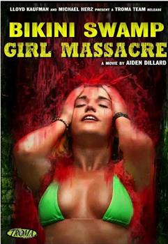 Bikini Swamp Girl Massacre在线观看和下载