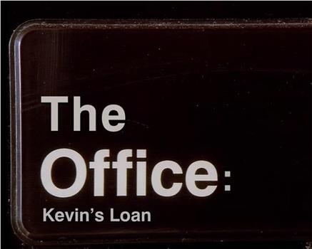 The Office: Kevin's Loan在线观看和下载