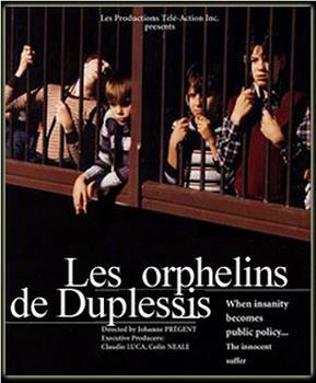 Les orphelins de Duplessis在线观看和下载