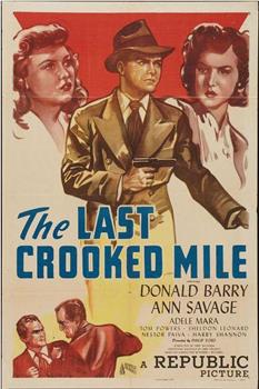 The Last Crooked Mile在线观看和下载