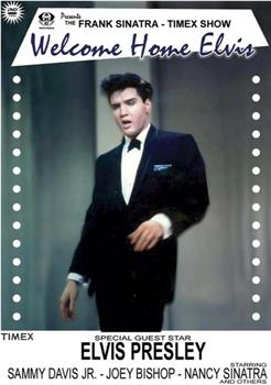 Frank Sinatra's Welcome Home Party for Elvis Presley在线观看和下载