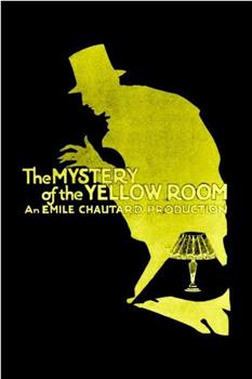 The Mystery of the Yellow Room在线观看和下载