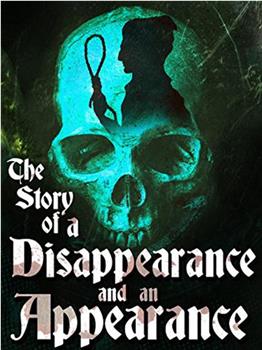 The Story of a Disappearance and an Appearance在线观看和下载