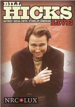 Bill Hicks Live: Satirist, Social Critic, Stand-up Comedian在线观看和下载