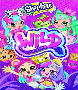 Shopkins Wild在线观看和下载