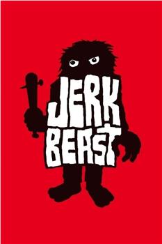 Jerkbeast在线观看和下载