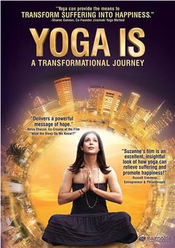 Yoga Is: A Transformational Journey在线观看和下载