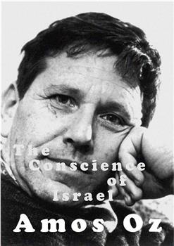 Amos Oz: The Conscience of Israel在线观看和下载