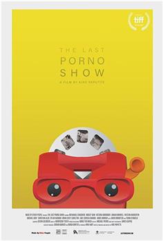 The Last Porno Show在线观看和下载