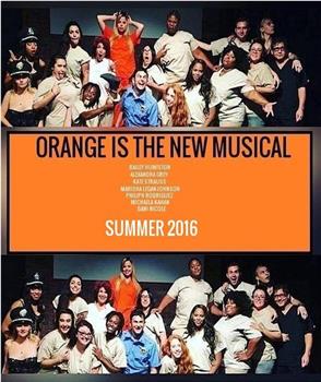 Orange is the New Musical在线观看和下载