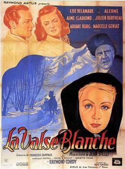La valse blanche在线观看和下载