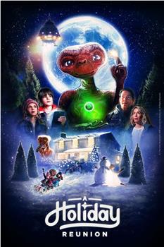 E.T.外星人：假期重聚在线观看和下载