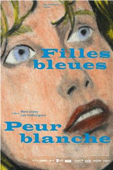 Filles bleues, peur blanche在线观看和下载