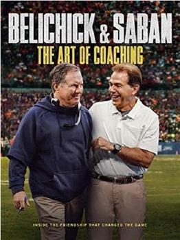 Belichick & Saban: The Art of Coaching在线观看和下载