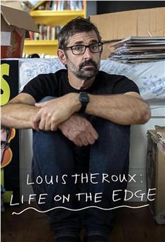 Louis Theroux: Life on the Edge在线观看和下载