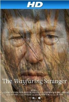 The Wayfaring Stranger在线观看和下载
