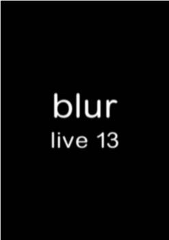 Blur: Live 13在线观看和下载