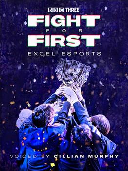 Fight for First: Excel Esports在线观看和下载