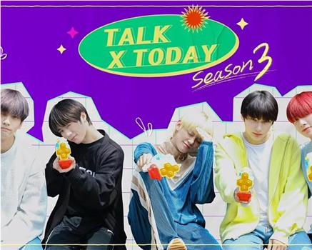 TALK X TODAY：Season3在线观看和下载