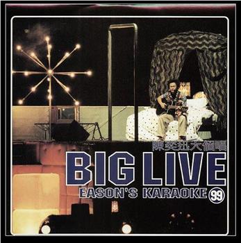 Big Live陈奕迅大个唱99在线观看和下载