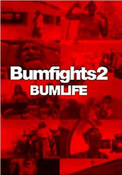 Bumfights 2: Bumlife在线观看和下载