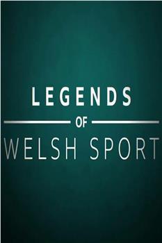 Legends of Welsh Sport在线观看和下载