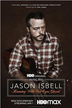 Jason Isbell: Running with Our Eyes Closed在线观看和下载