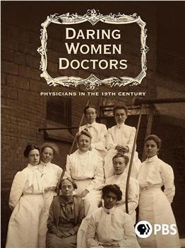 Daring Women Doctors在线观看和下载