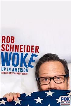 Rob Schneider: Woke Up in America在线观看和下载