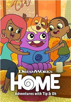 Home: Adventures with Tip & Oh Season 2在线观看和下载