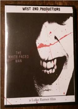 The White Faced Man在线观看和下载