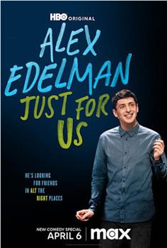 Alex Edelman: Just For Us在线观看和下载