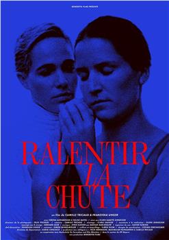 Ralentir La Chute在线观看和下载