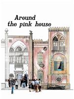 Around the Pink House