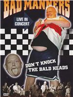 Bad Manners: Don't Knock the Bald Heads