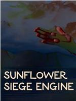 Sunflower Siege Engine